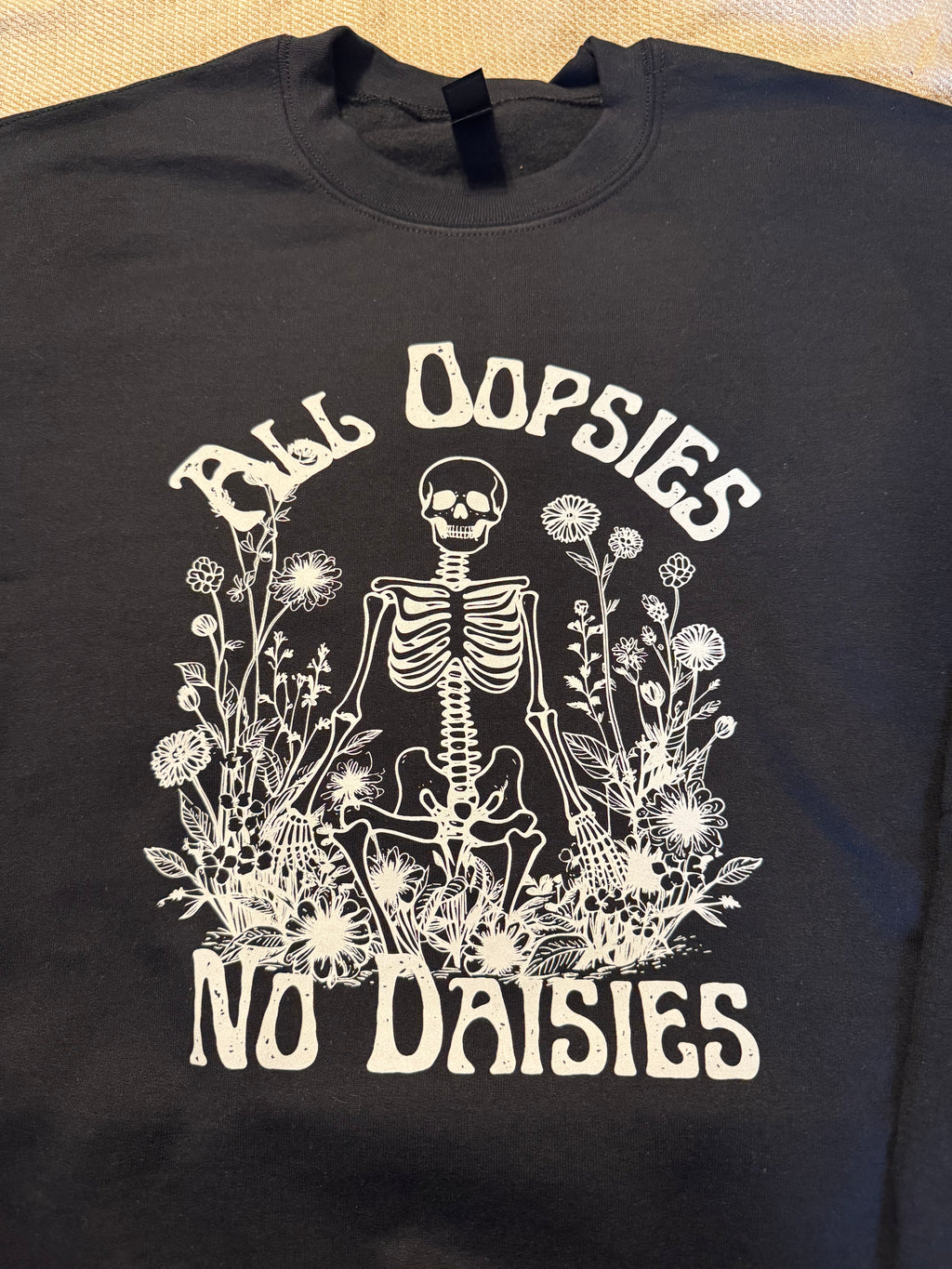 All Oopsies No Daisies Skeleton Sweatshirt