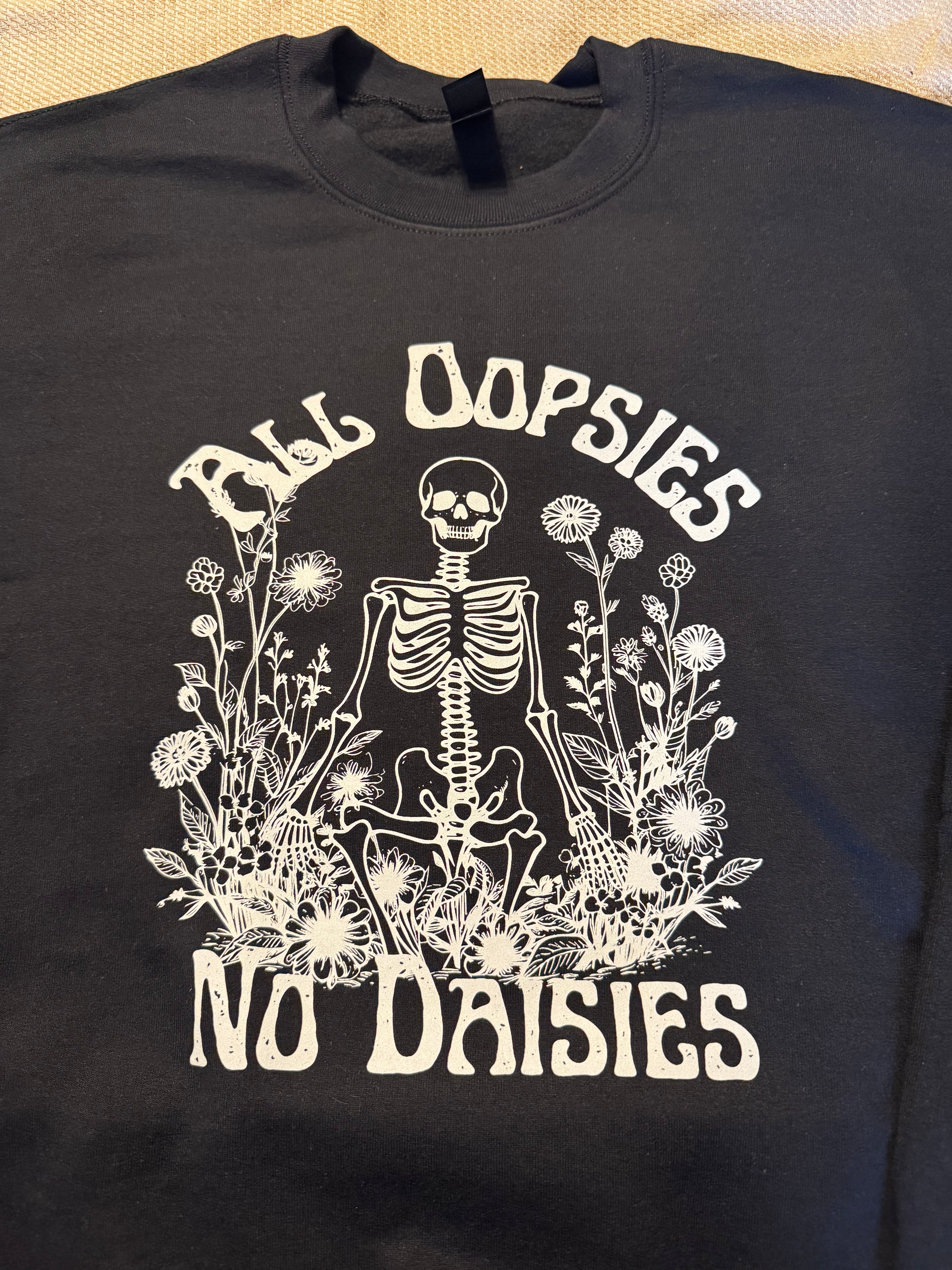 All Oopsies No Daisies Skeleton Sweatshirt