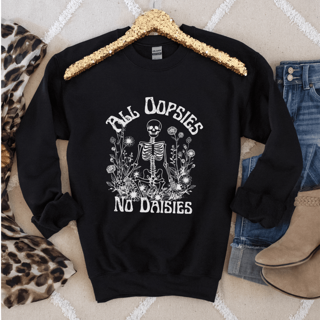 All Oopsies No Daisies Skeleton Sweatshirt