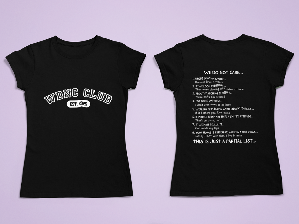 WDNC Club “We Do Not Care” Tee | Funny Graphic Shirt | Crew & V-Neck | S–4XL