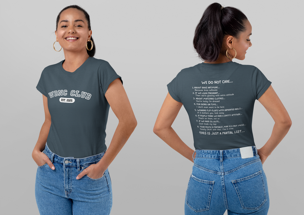 WDNC Club “We Do Not Care” Tee | Funny Graphic Shirt | Crew & V-Neck | S–4XL